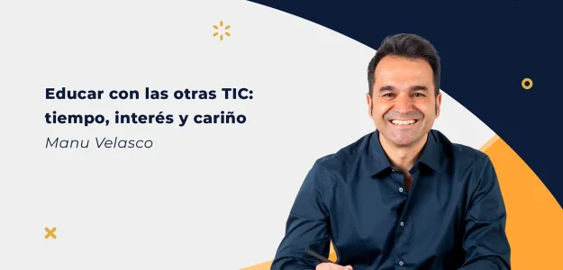 Educar con las otras TIC: tiempo, interés y cariño
