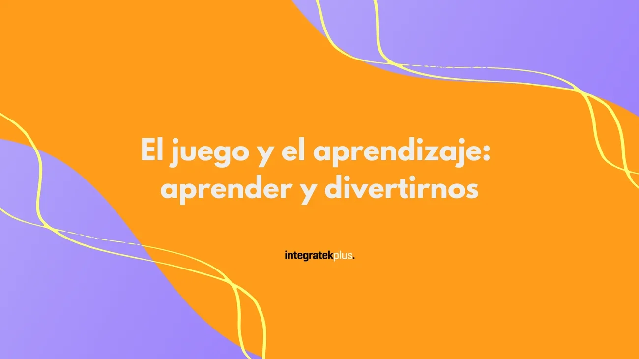 El juego y el aprendizaje: ejemplos de juegos de siempre