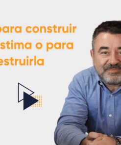 Claves para construir la autoestima o para evitar destruirla